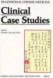 Traditional Chinese Medicine - Clinical Case Studies