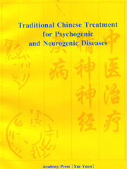 Traditional Chinese Medicine For Psychogenic And Neurogenic Diseases